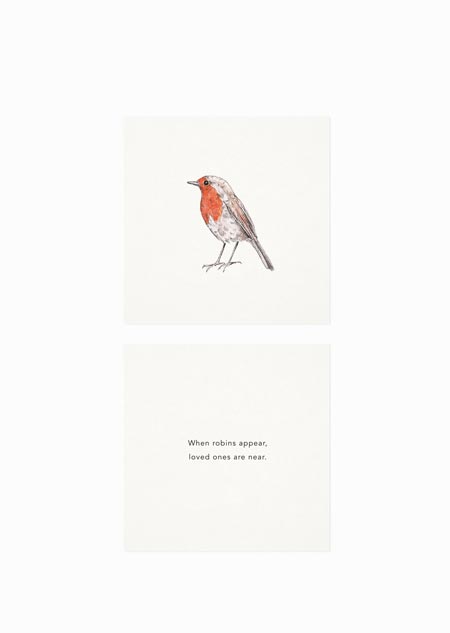 When robins appear, loved ones are near. (kleur)